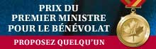 Prix du Premier ministre pour le bénévolat - Proposez quelqu'un!